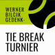 WERNER BILCIK GEDENK Tie-Break Turnier